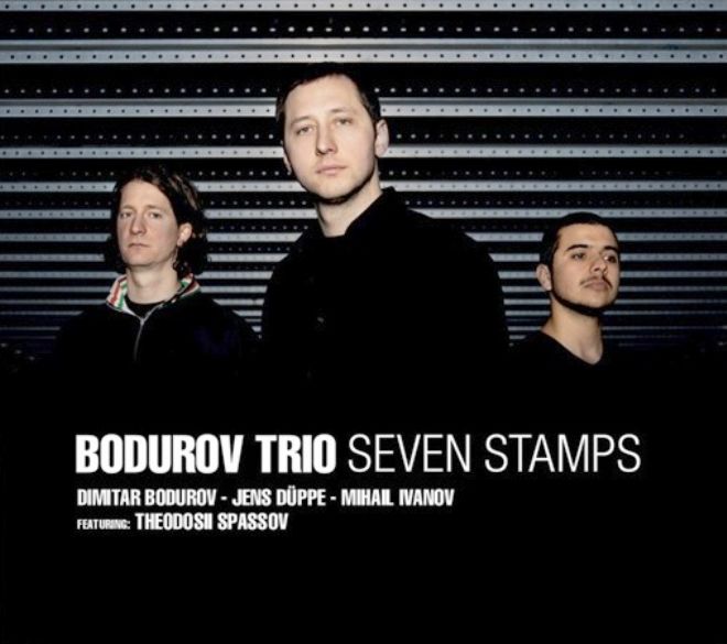Bodurov Trio ‘Seven Stamps’ Albümü Üzerine... Batuhan Aydın*