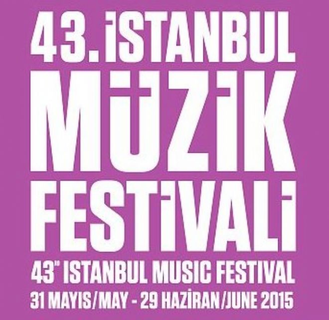  43. stanbul Mzik Festivali 31 Mays-29 Haziran 2015 tarihleri arasnda dzenlenecek... 